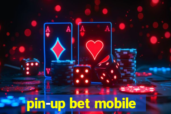 pin-up bet mobile