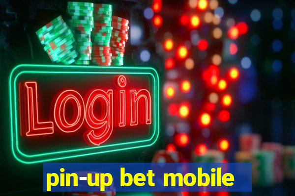 pin-up bet mobile