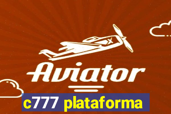 c777 plataforma