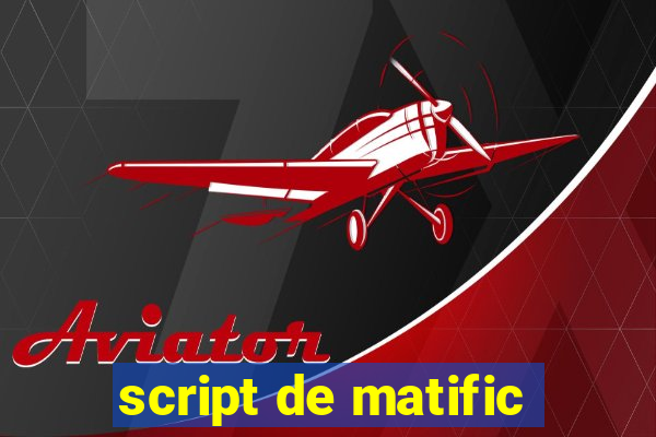 script de matific