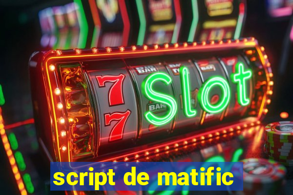 script de matific