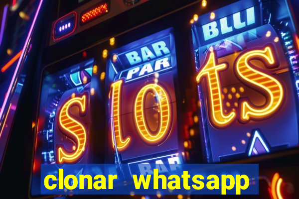 clonar whatsapp pelo email