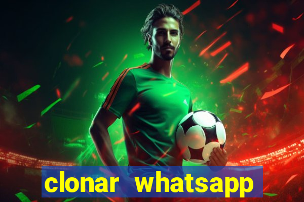 clonar whatsapp pelo email