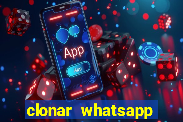 clonar whatsapp pelo email