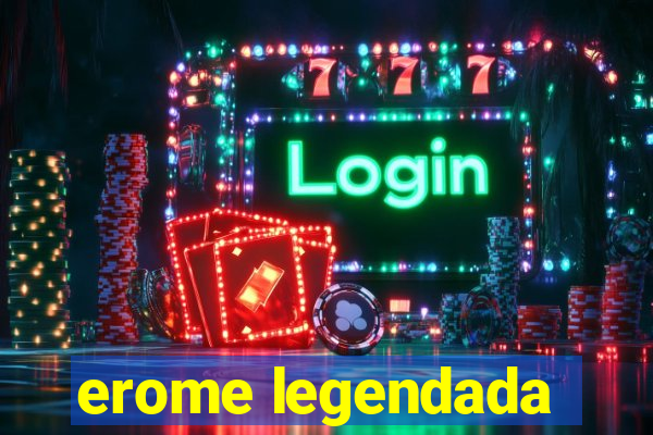 erome legendada