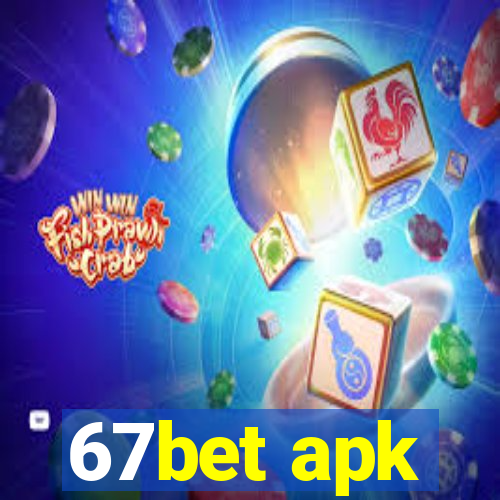 67bet apk