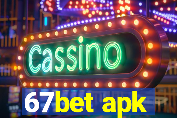 67bet apk