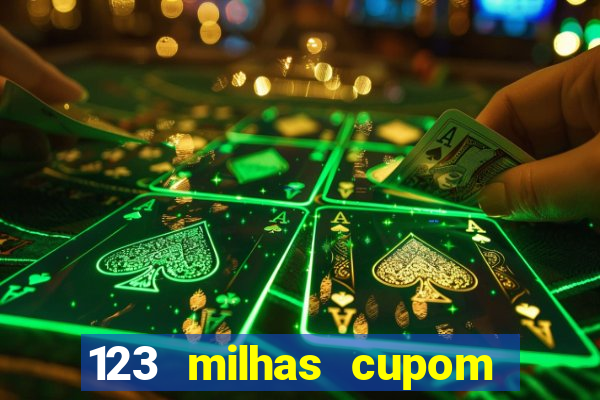 123 milhas cupom de desconto