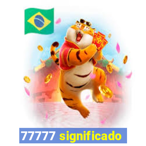 77777 significado