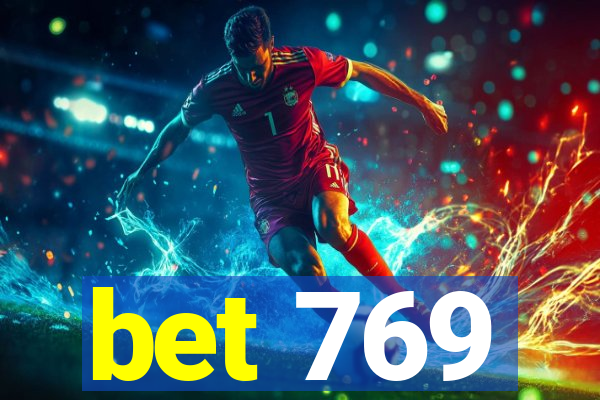 bet 769