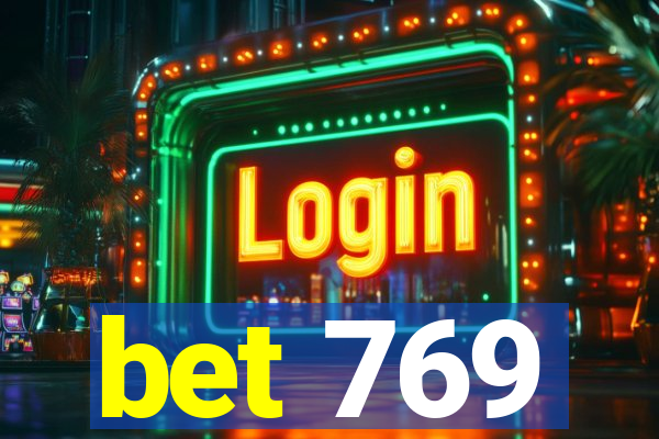 bet 769