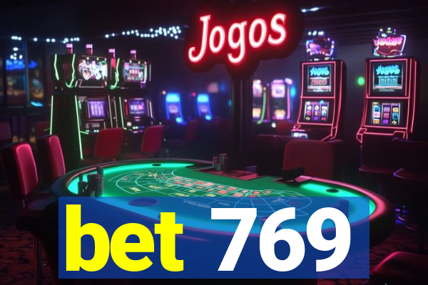 bet 769