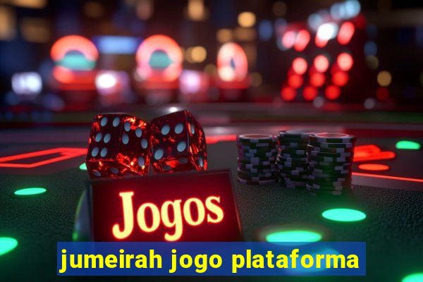 jumeirah jogo plataforma