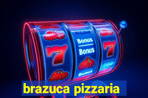 brazuca pizzaria