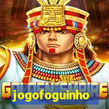 jogofoguinho