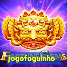 jogofoguinho