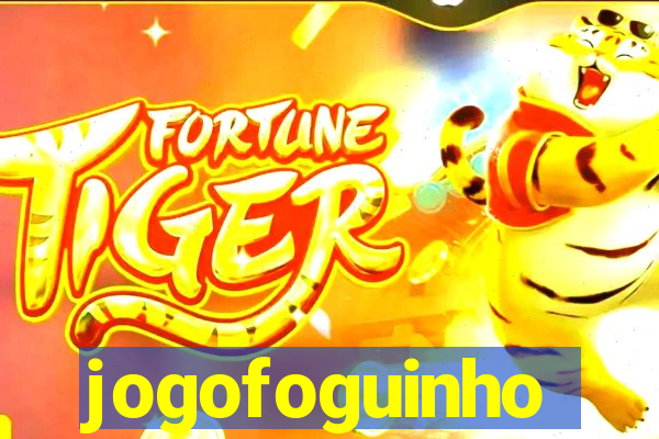 jogofoguinho