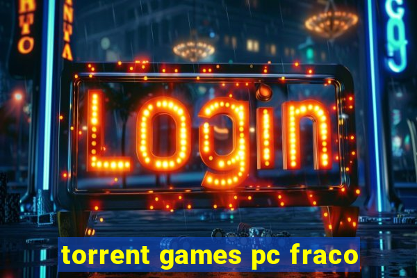 torrent games pc fraco