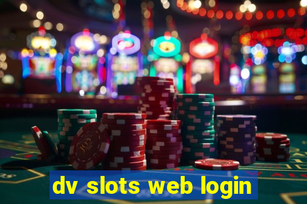 dv slots web login