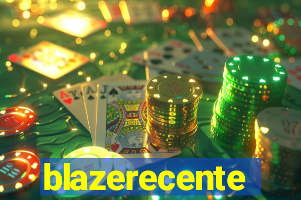 blazerecente