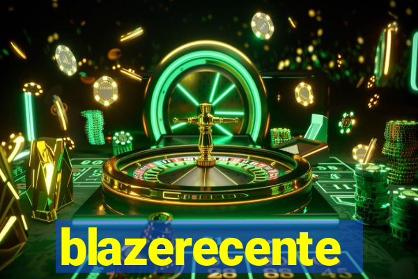 blazerecente