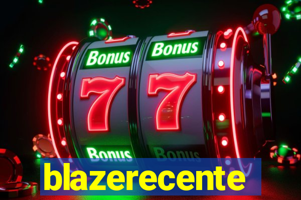 blazerecente