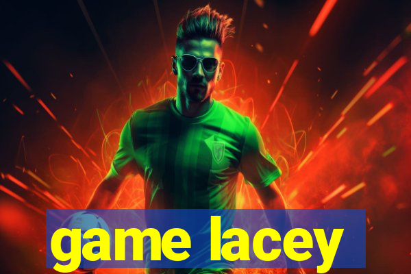 game lacey