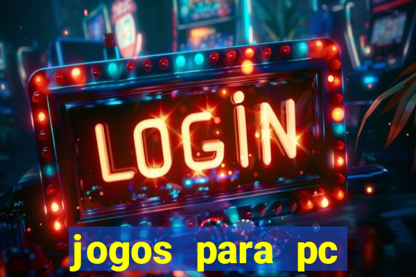 jogos para pc gratis windows 7