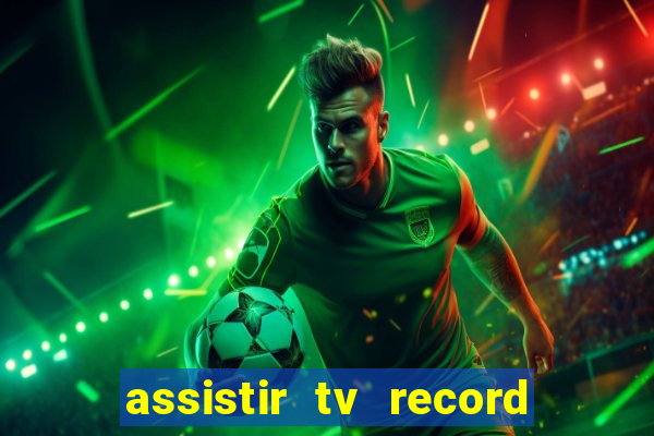 assistir tv record bahia ao vivo agora