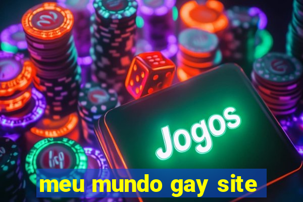 meu mundo gay site