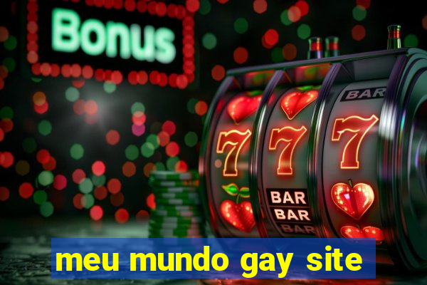 meu mundo gay site