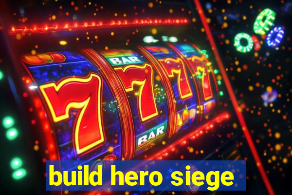 build hero siege