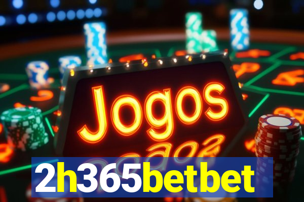 2h365betbet