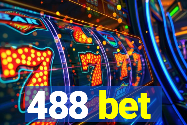 488 bet