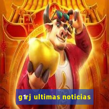 g1rj ultimas noticias