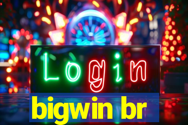 bigwin br