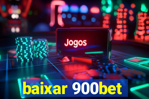 baixar 900bet