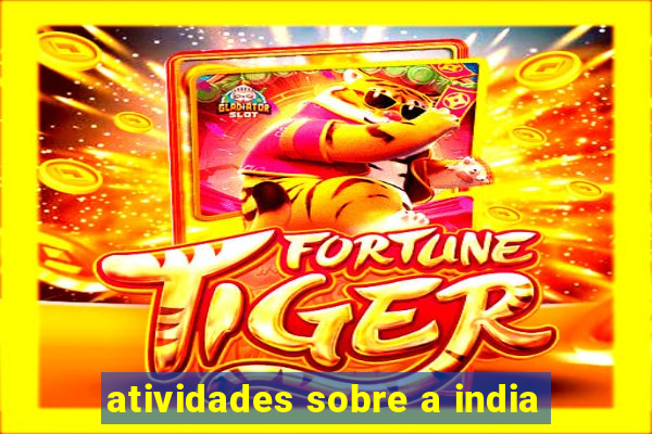 atividades sobre a india