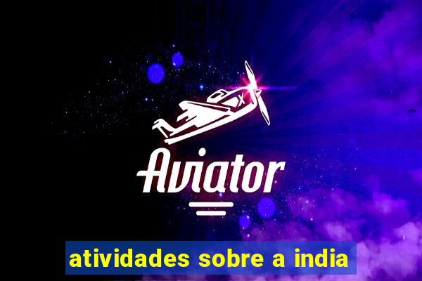 atividades sobre a india