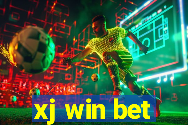 xj win bet