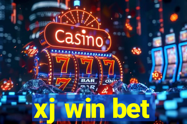 xj win bet