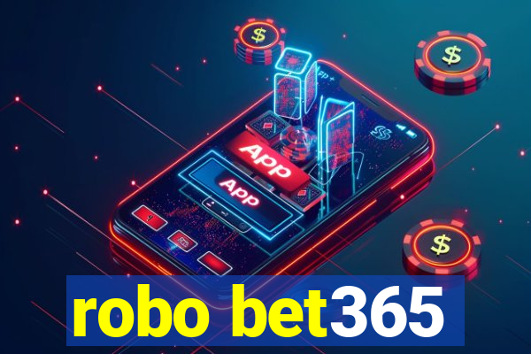 robo bet365