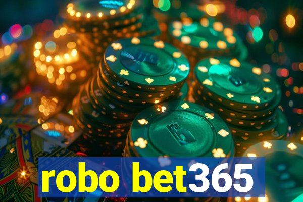 robo bet365