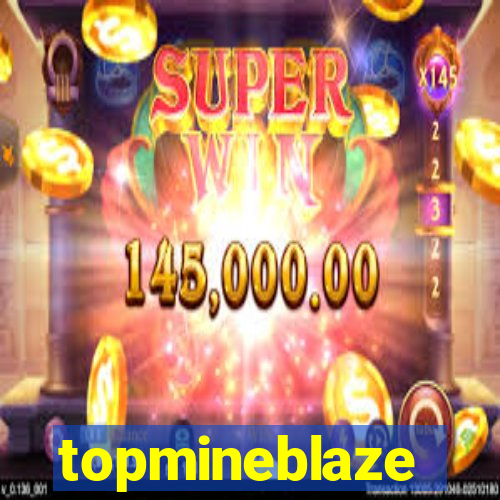 topmineblaze