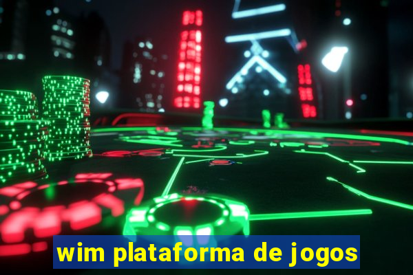 wim plataforma de jogos