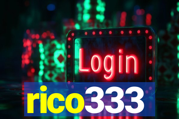 rico333