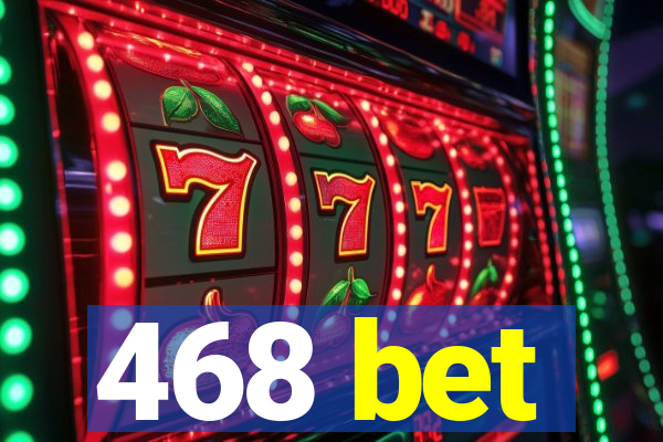 468 bet