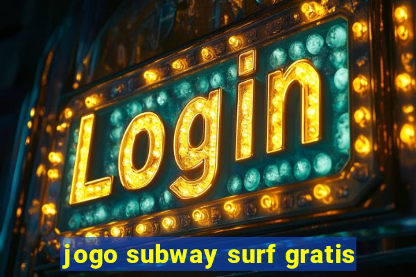 jogo subway surf gratis