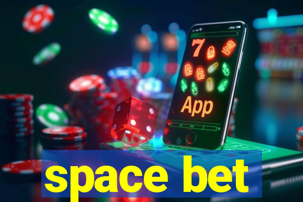 space bet