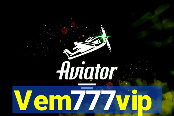 Vem777vip